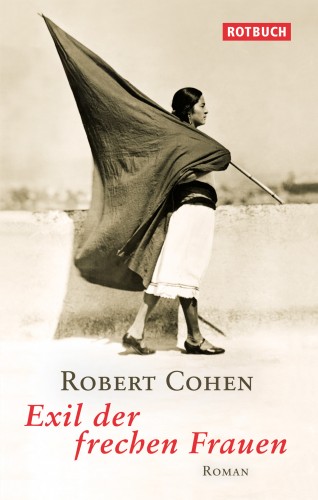 Die Fotografin des Titelbildes, Tina Modotti, ist selbst eine Figur aus Robert Cohens Roman