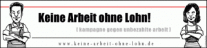 Keine Arbeit ohne Lohn!